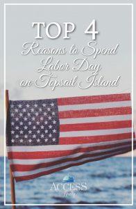 Top 4 Reasons to Spend Labor Day on Topsail Island